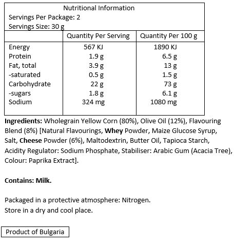 Wholegrain yellow corn (80%), olive oil (12%), flavouring blend (8%) [natural flavourings, whey powder, maize glucose syrup, salt, cheese powder (6%), maltodextrin, butter oil, tapioca starch, acidity regulator: sodium phosphate, stabiliser: arabic gum (Acacia tree), colour: paprika extract]. 