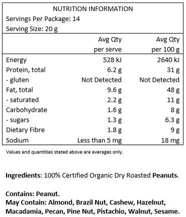 100% Certified Organic Dry Roasted Peanuts.
Contains: Peanuts
May Contain: Sesame, Tree Nuts.