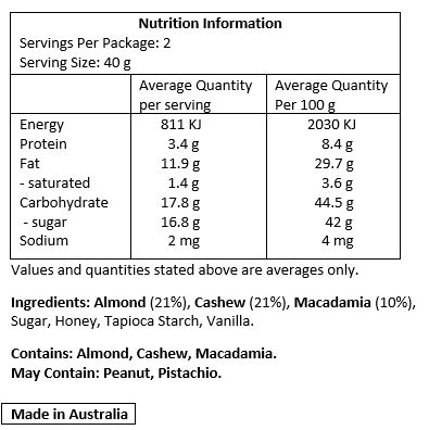 Almonds, Cashews, Macadamias, Sugar, Honey, Tapioca Starch, Vanilla.